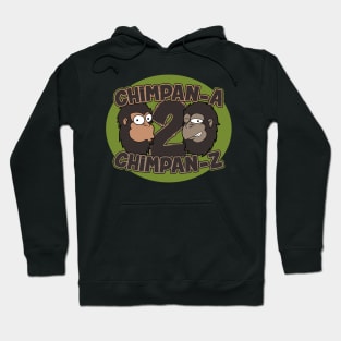 Chimpan-A 2 Chimpan-Z Hoodie